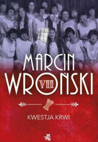 Marcin Wroński — Kwestja Krwi