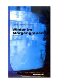 Jens-Martin Eriksen [Eriksen, Jens-Martin] — Winter im Morgengrauen