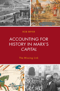 Bryer, Robert; — Accounting for History in Marx's Capital