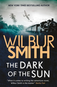 Wilbur Smith — The Dark of the Sun