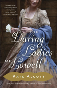 Kate Alcott — The Daring Ladies of Lowell