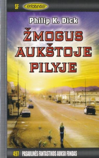 Philip K. Dick — Žmogus aukštoje pilyje