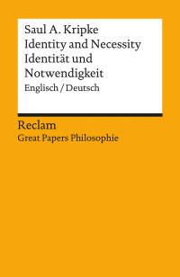 Saul A. Kripke;Gregor Michael Hrzer; — Identity and Necessity / Identitt und Notwendigkeit (Englisch/Deutsch): Englisch/Deutsch