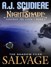 Scudiere, A J — The NightShade Forensic FBI Files 05-Salvage