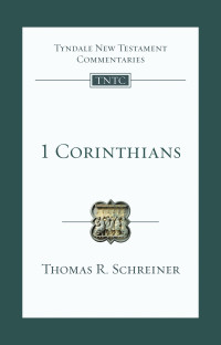 Thomas R. Schreiner, Nicholas Perrin — 1 Corinthians