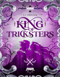 S. L. Prater — King of Tricksters: Fae Fantasy Romance (Fae Tricksters Book 2)