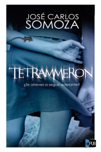 José Carlos Somoza — Tetrammeron