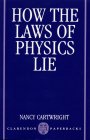 Nancy Cartwright — How the Laws of Physics Lie