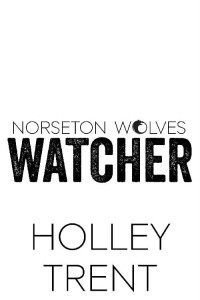 Holley Trent — Watcher