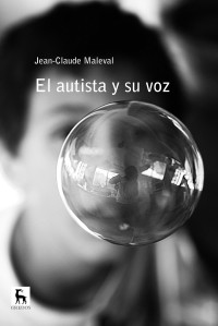 Jean-Claude Maleval; — El autista y su voz