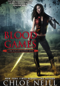 Chloe Neill — Blood Games