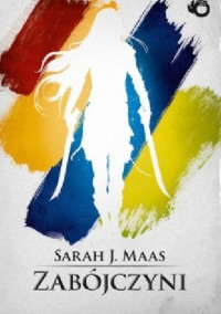 Sarah J. Maas — Zabójczyni