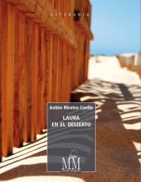 Antón Riveiro Coello — LAURA EN EL DESIERTO