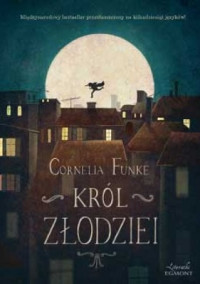 Cornelia Funke — Król Złodziei