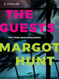 Margot Hunt — The Guests