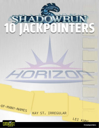 Catalyst Game Labs :: shadowrun4.com — 10 Jackpointers