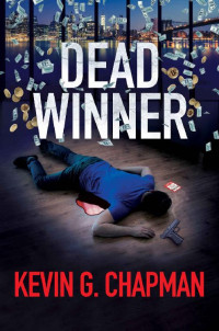 Kevin G Chapman — Dead Winner