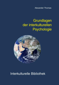 Alexander Thomas — Grundlagen der interkulturellen Psychologie