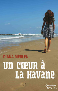 Diana Merlen — Un cœur à la Havane