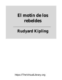 Rudyard Kipling — El motín de los rebeldes