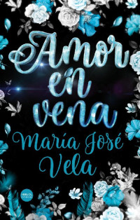 María José Vela — Amor en vena