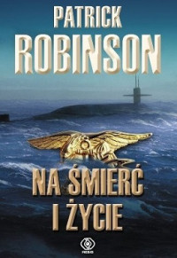 Patrick Robinson — Na Śmierć i Życie