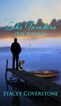 Stacey Coverstone — Lake Tavadora (The Trilogy)