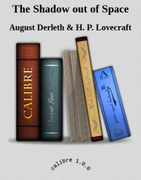 August Derleth, H. P. Lovecraft — The Shadow out of Space