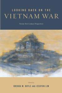 BRENDA M. BOYLE — Looking Back at the Vietnam War