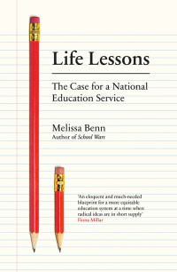 Melissa Benn — Life Lessons