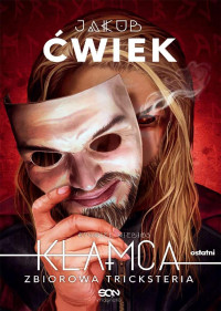 Jakub Ćwiek — Kłamca 5 Zbiorowa tricksteria