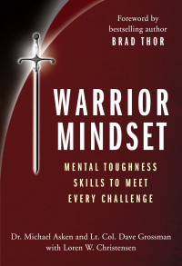 Mental Toughness Skills to Meet Every Challenge — Warrior Mindset