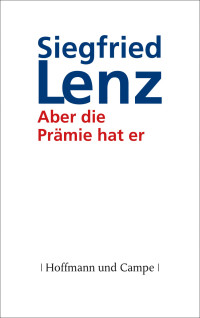 Siegfried Lenz — Aber die Prämie hat er