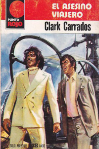 Clark Carrados — El asesino viajero