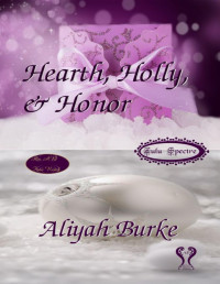 Aliyah Burke — Hearth, Holly, & Honor