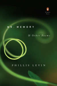 Phillis Levin — Mr. Memory & Other Poems