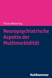 Tilman Wetterling — Neuropsychiatrische Aspekte der Multimorbidität