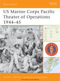 Gordon L. Rottman — US Marine Corps Pacific Theater of Operations 1944–45