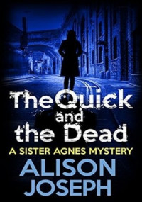 Alison Joseph — The Quick and the Dead