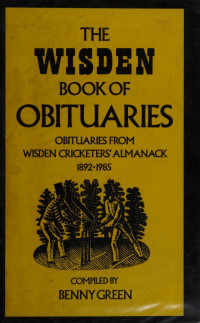 Unknown — The Wisden book of obituaries : obituaries from Wisden cricketers' almanack