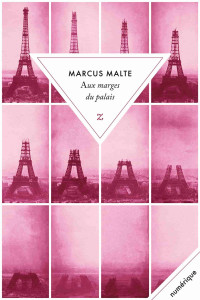 Marcus Malte — Aux marges du palais