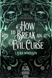 Laura Morrison — How to Break an Evil Curse
