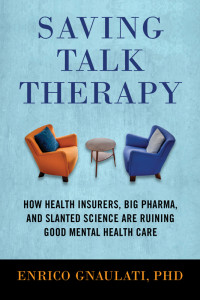 Enrico Gnaulati — Saving Talk Therapy