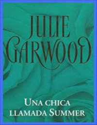 Julie Garwood — Una chica llamada Summer