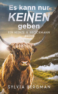 Sylvia Bergman — Es kann nur keinen geben: Heinze & Brockmanns fünfter Fall (Heinze & Brockmann Krimis 5) (German Edition)