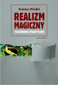 Tomasz Pindel; — Realizm magiczny - przewodnik (praktyczny)