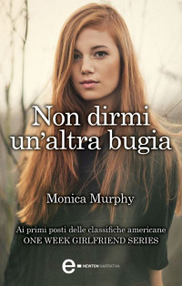 Monica Murphy — Non Dirmi Un'altra Bugia