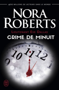 Roberts, Nora [Roberts, Nora] — Lt Eve Dallas - 07.5 - Crime de minuit