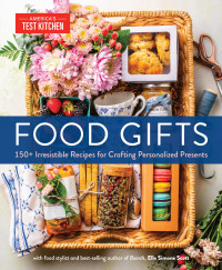 America's Test Kitchen, Elle Simone Scott — Food Gifts