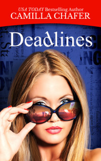 Camilla Chafer — Deadlines (Deadlines Mysteries #1)